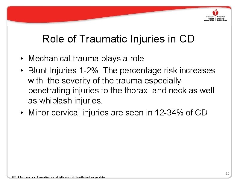 Role of Traumatic Injuries in CD • Mechanical trauma plays a role • Blunt