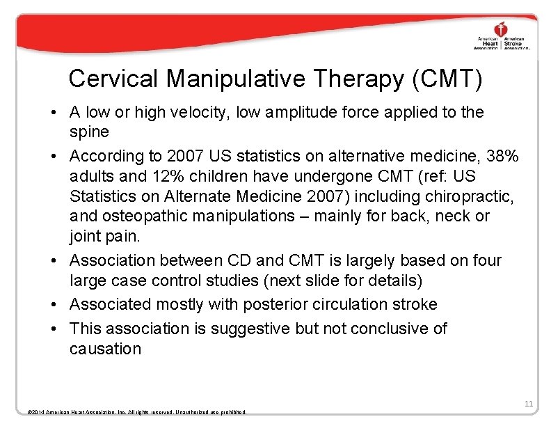 Cervical Manipulative Therapy (CMT) • A low or high velocity, low amplitude force applied