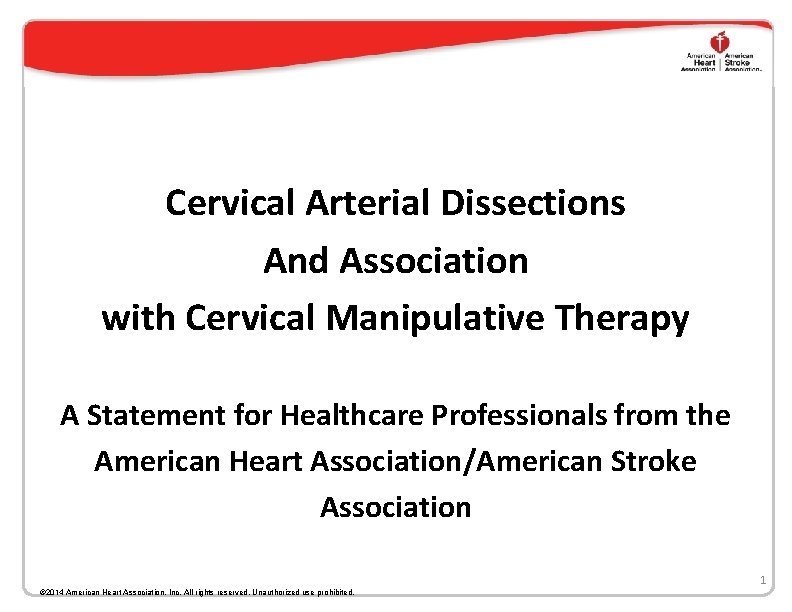 Cervical Arterial Dissections And Association with Cervical Manipulative Therapy A Statement for Healthcare Professionals