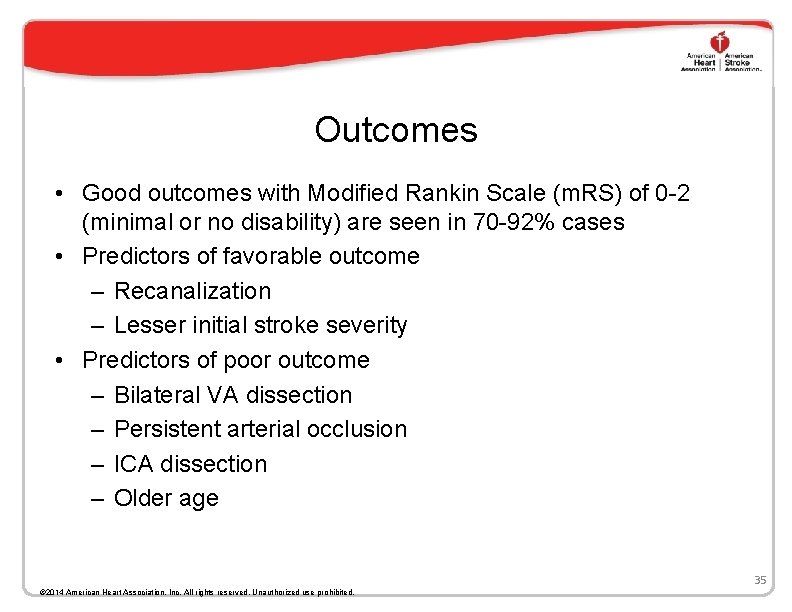 Outcomes • Good outcomes with Modified Rankin Scale (m. RS) of 0 -2 (minimal
