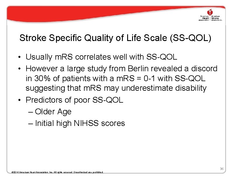 Stroke Specific Quality of Life Scale (SS-QOL) • Usually m. RS correlates well with