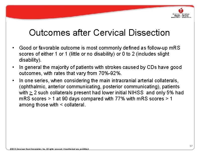 Outcomes after Cervical Dissection • Good or favorable outcome is most commonly defined as