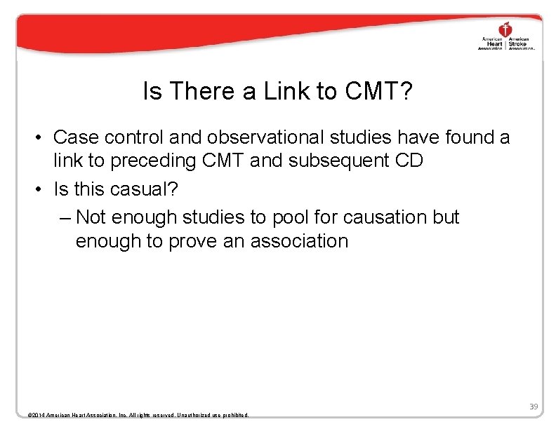 Is There a Link to CMT? • Case control and observational studies have found