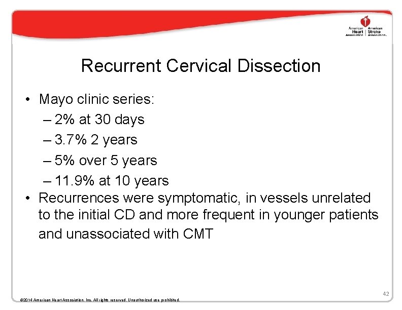 Recurrent Cervical Dissection • Mayo clinic series: – 2% at 30 days – 3.