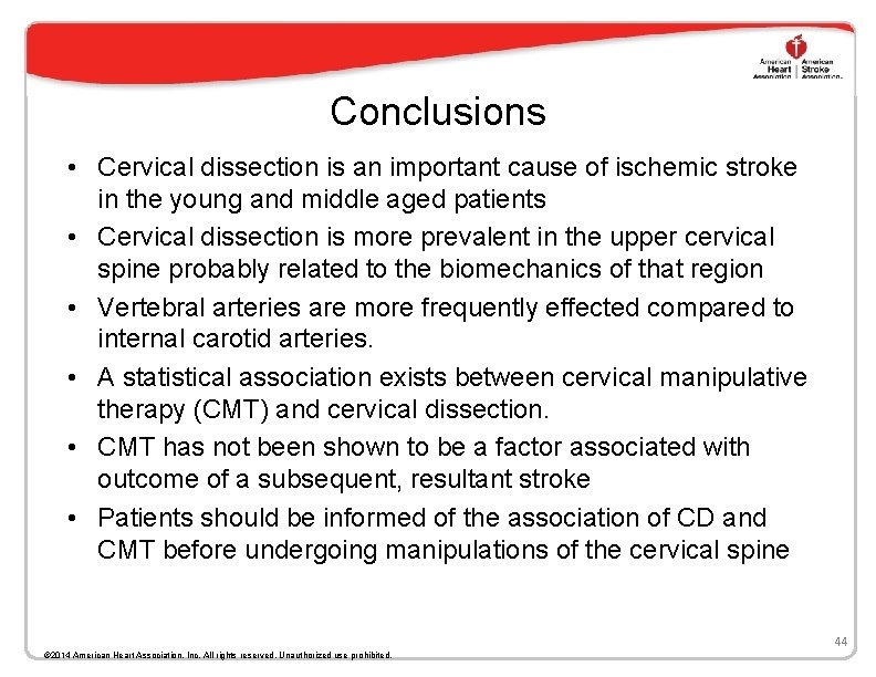 Conclusions • Cervical dissection is an important cause of ischemic stroke in the young Conclusions • Cervical dissection is an important cause of ischemic stroke in the young