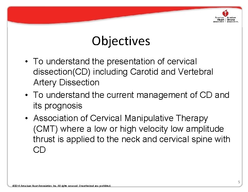 Objectives • To understand the presentation of cervical dissection(CD) including Carotid and Vertebral Artery