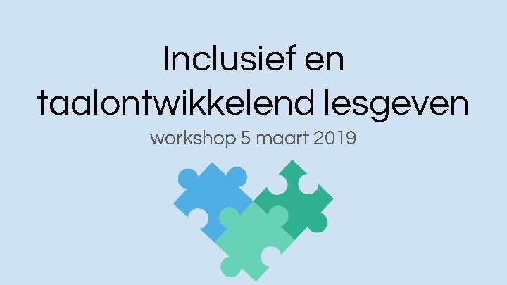 Inclusief en taalontwikkelend lesgeven workshop 5 maart 2019 