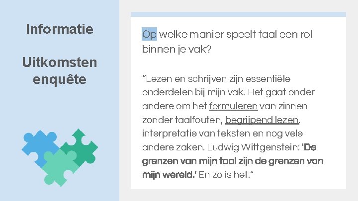 Informatie Uitkomsten enquête Op welke manier speelt taal een rol binnen je vak? “Lezen