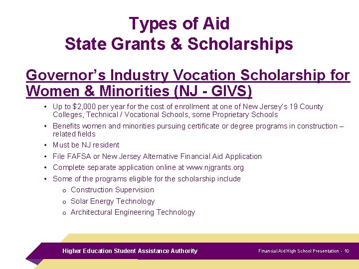 Types of Aid State Grants & Scholarships Governor’s Industry Vocation Scholarship for Women &