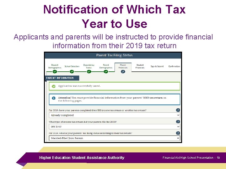 Notification of Which Tax Year to Use Applicants and parents will be instructed to