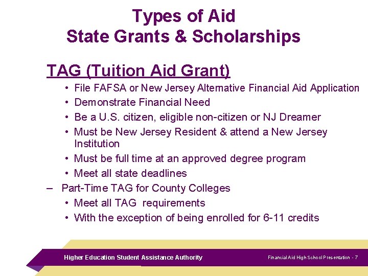 Types of Aid State Grants & Scholarships TAG (Tuition Aid Grant) • • File