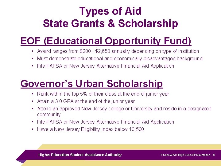 Types of Aid State Grants & Scholarship EOF (Educational Opportunity Fund) • Award ranges