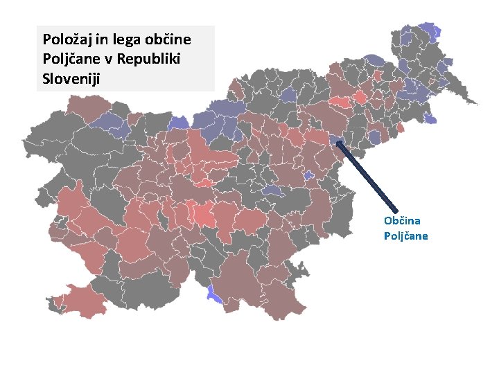 Položaj in lega občine Poljčane v Republiki Sloveniji Občina Poljčane 