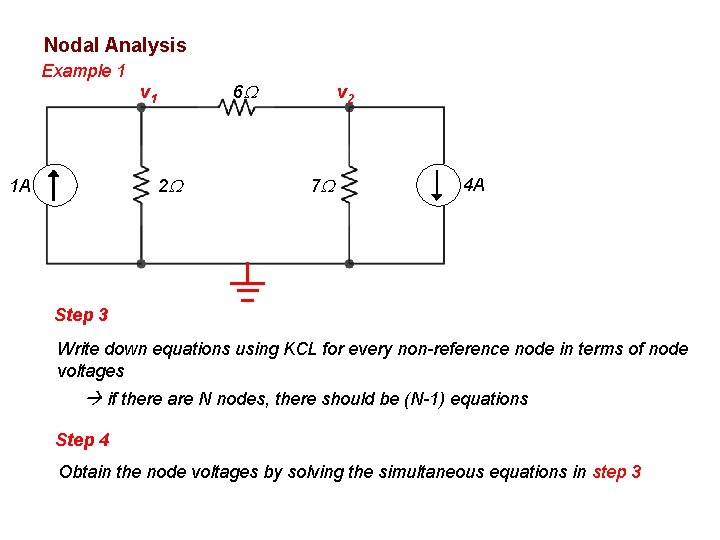 Nodal Analysis Example 1 6 v 1 2 1 A v 2 7 4
