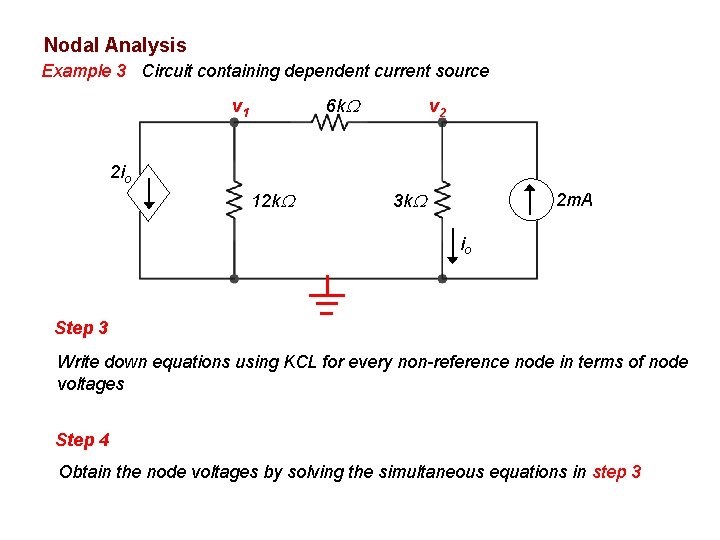 Nodal Analysis Example 3 Circuit containing dependent current source 6 k v 1 v