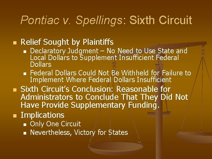 Pontiac v. Spellings: Sixth Circuit n Relief Sought by Plaintiffs n n Declaratory Judgment