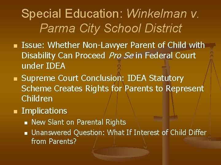 Special Education: Winkelman v. Parma City School District n n n Issue: Whether Non-Lawyer