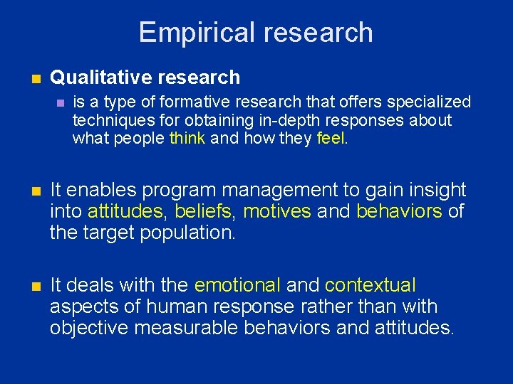 Empirical research n Qualitative research n is a type of formative research that offers Empirical research n Qualitative research n is a type of formative research that offers