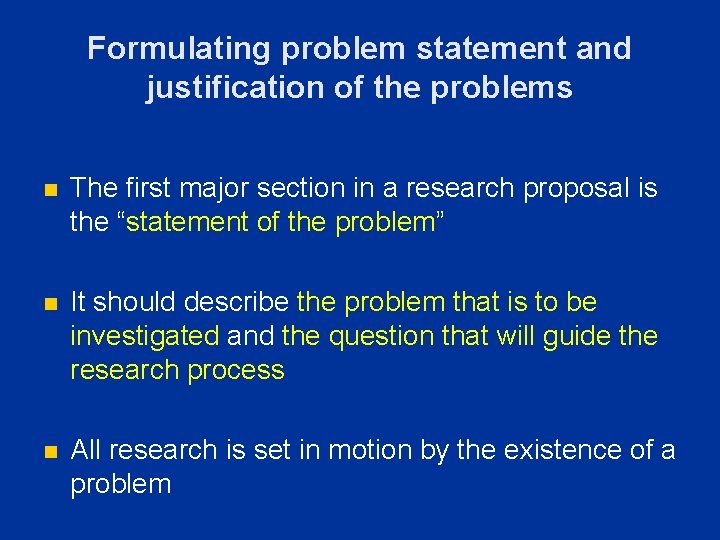 Formulating problem statement and justification of the problems n The first major section in Formulating problem statement and justification of the problems n The first major section in
