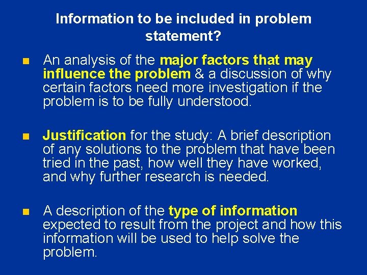 Information to be included in problem statement? n An analysis of the major factors Information to be included in problem statement? n An analysis of the major factors