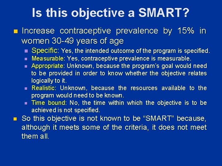 Is this objective a SMART? n Increase contraceptive prevalence by 15% in women 30 Is this objective a SMART? n Increase contraceptive prevalence by 15% in women 30