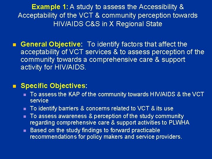 Example 1: A study to assess the Accessibility & Acceptability of the VCT & Example 1: A study to assess the Accessibility & Acceptability of the VCT &