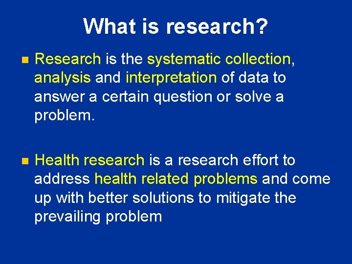 What is research? n Research is the systematic collection, analysis and interpretation of data What is research? n Research is the systematic collection, analysis and interpretation of data
