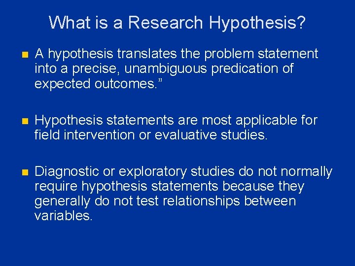 What is a Research Hypothesis? n A hypothesis translates the problem statement into a What is a Research Hypothesis? n A hypothesis translates the problem statement into a