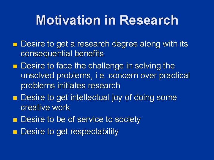 Motivation in Research n n n Desire to get a research degree along with Motivation in Research n n n Desire to get a research degree along with