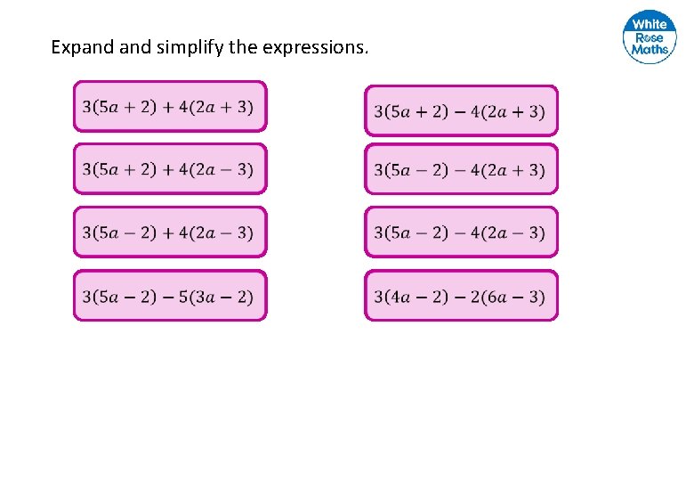 Expand simplify the expressions. 