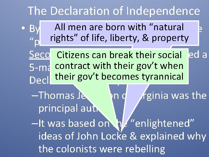 The Declaration of Independence men are born with “naturalwere • By July. All 1776,