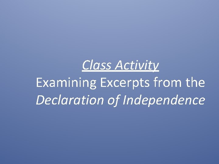 Class Activity Examining Excerpts from the Declaration of Independence 