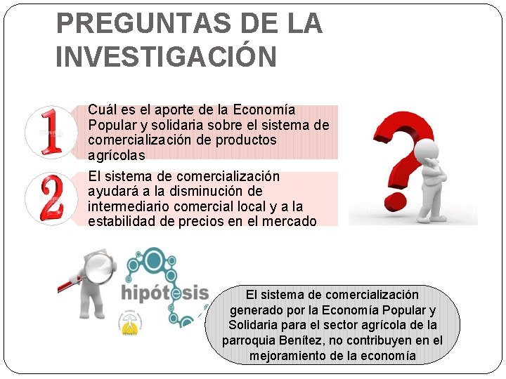 PREGUNTAS DE LA INVESTIGACIÓN Cuál es el aporte de la Economía Popular y solidaria