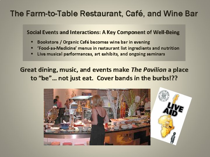 The Farm-to-Table Restaurant, Café, and Wine Bar Social Events and Interactions: A Key Component The Farm-to-Table Restaurant, Café, and Wine Bar Social Events and Interactions: A Key Component