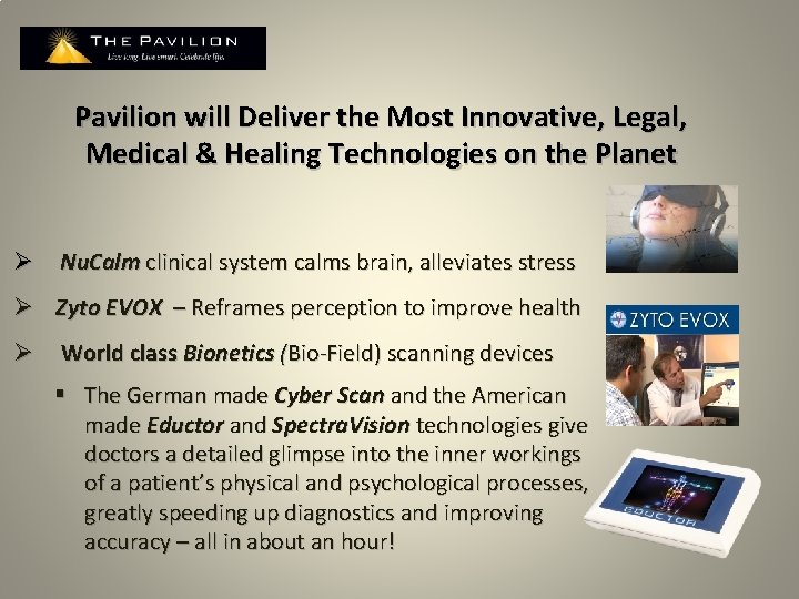 Pavilion will Deliver the Most Innovative, Legal, Medical & Healing Technologies on the Planet