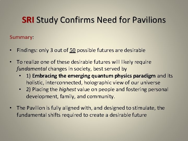 SRI Study Confirms Need for Pavilions Summary: • Findings: only 3 out of 50