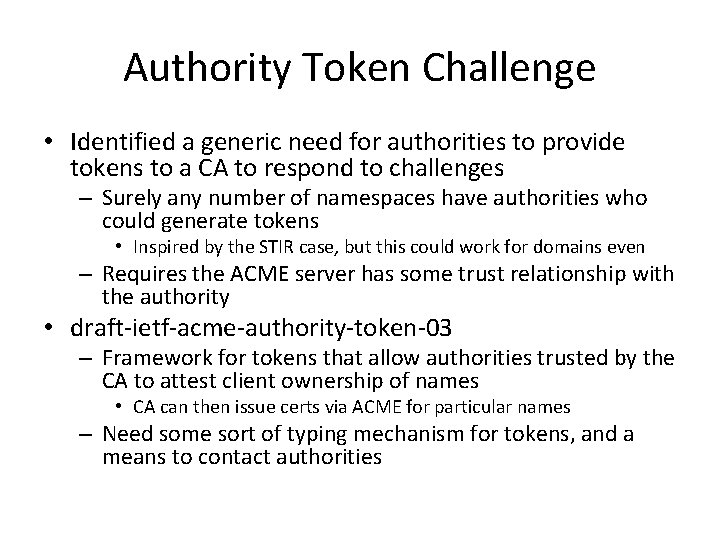 Authority Token Challenge • Identified a generic need for authorities to provide tokens to