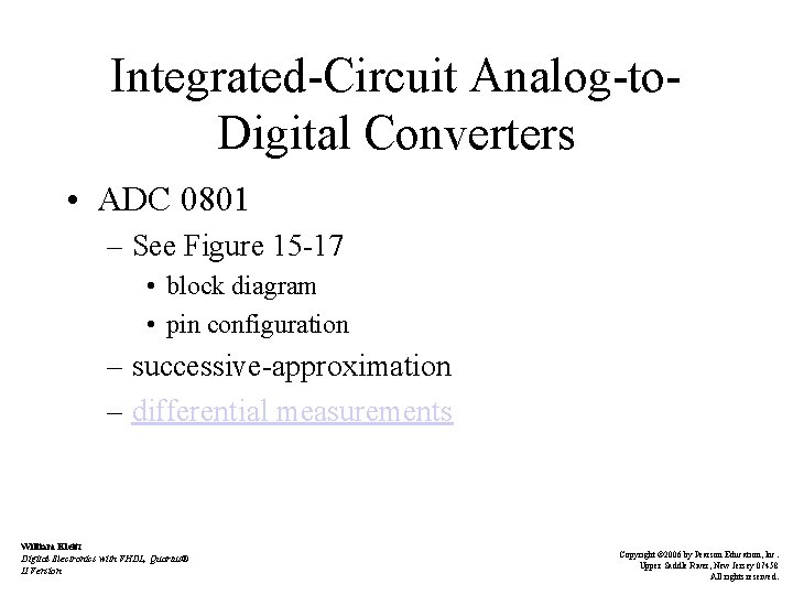 Integrated-Circuit Analog-to. Digital Converters • ADC 0801 – See Figure 15 -17 • block