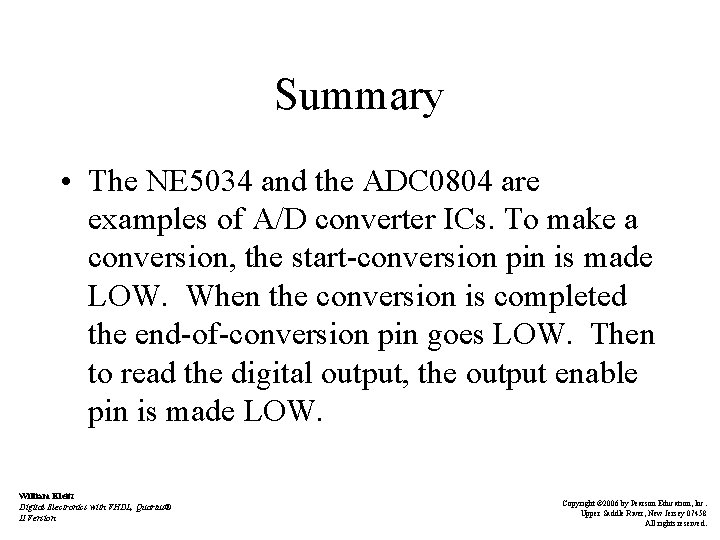 Summary • The NE 5034 and the ADC 0804 are examples of A/D converter