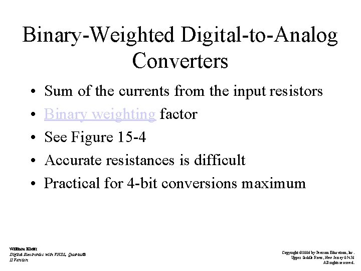 Binary-Weighted Digital-to-Analog Converters • • • Sum of the currents from the input resistors