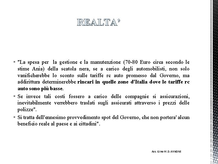 REALTA’ § "La spesa per la gestione e la manutenzione (70 -80 Euro circa