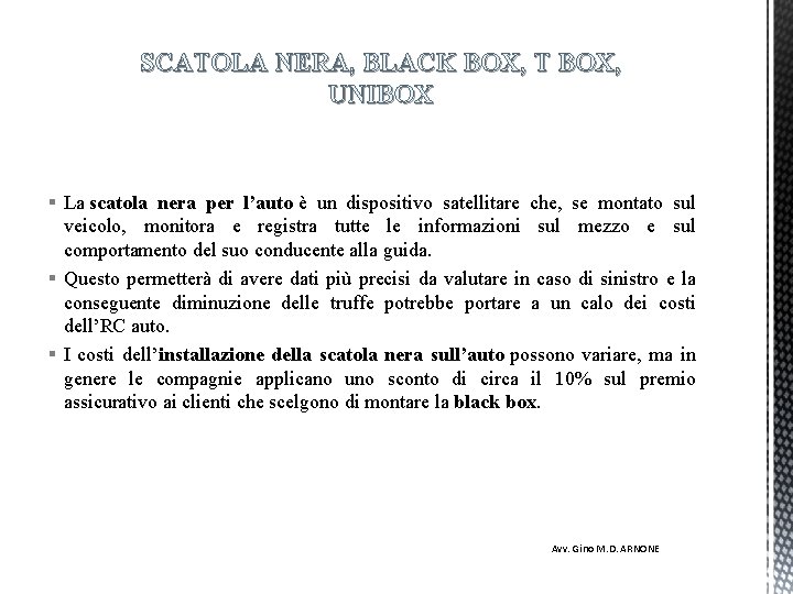 SCATOLA NERA, BLACK BOX, T BOX, UNIBOX § La scatola nera per l’auto è