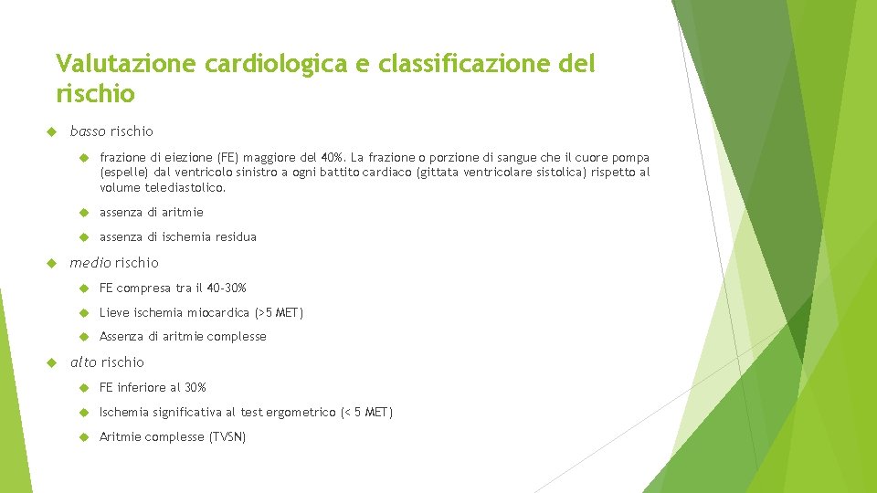 Valutazione cardiologica e classificazione del rischio basso rischio frazione di eiezione (FE) maggiore del Valutazione cardiologica e classificazione del rischio basso rischio frazione di eiezione (FE) maggiore del