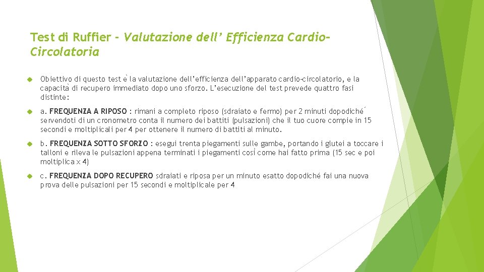 Test di Ruffier - Valutazione dell’ Efficienza Cardio. Circolatoria Obiettivo di questo test e Test di Ruffier - Valutazione dell’ Efficienza Cardio. Circolatoria Obiettivo di questo test e