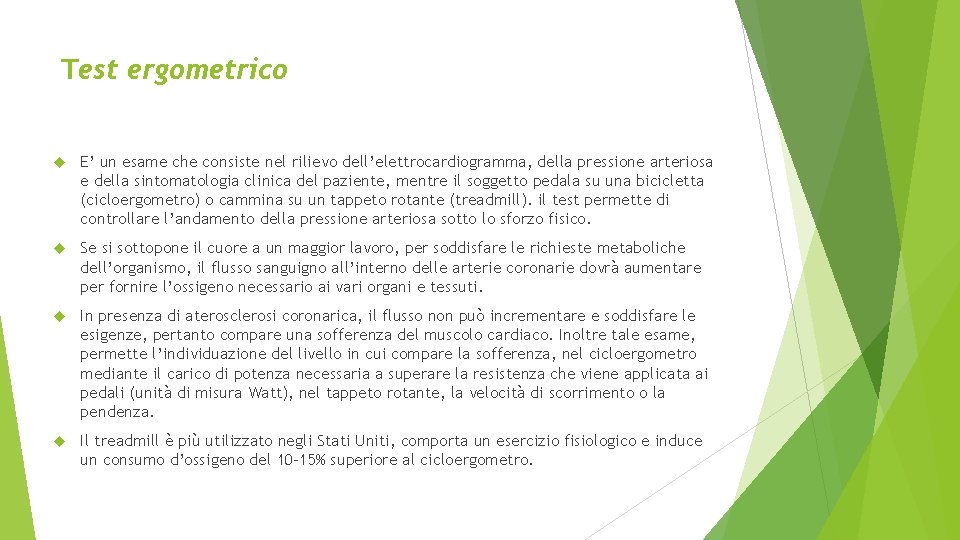 Test ergometrico E’ un esame che consiste nel rilievo dell’elettrocardiogramma, della pressione arteriosa e Test ergometrico E’ un esame che consiste nel rilievo dell’elettrocardiogramma, della pressione arteriosa e