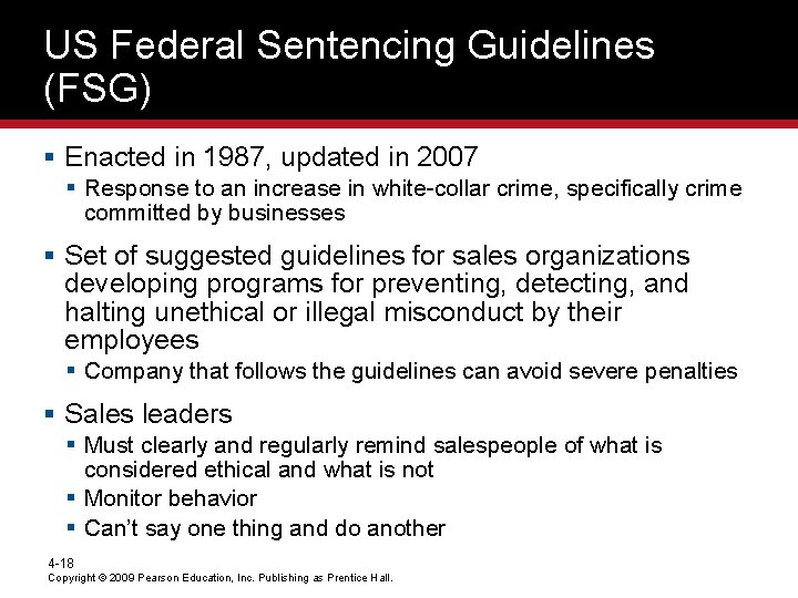 US Federal Sentencing Guidelines (FSG) § Enacted in 1987, updated in 2007 § Response