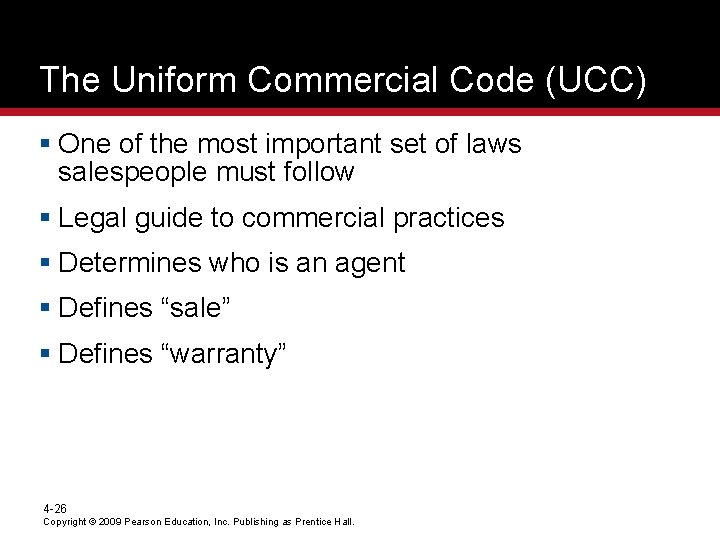 The Uniform Commercial Code (UCC) § One of the most important set of laws