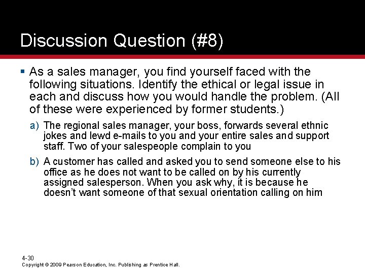 Discussion Question (#8) § As a sales manager, you find yourself faced with the