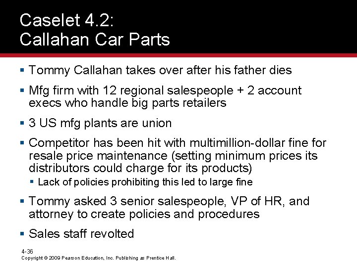 Caselet 4. 2: Callahan Car Parts § Tommy Callahan takes over after his father