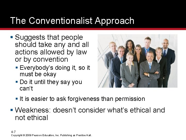 The Conventionalist Approach § Suggests that people should take any and all actions allowed